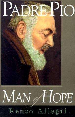 Book cover of Padre Pio: A Man of Hope