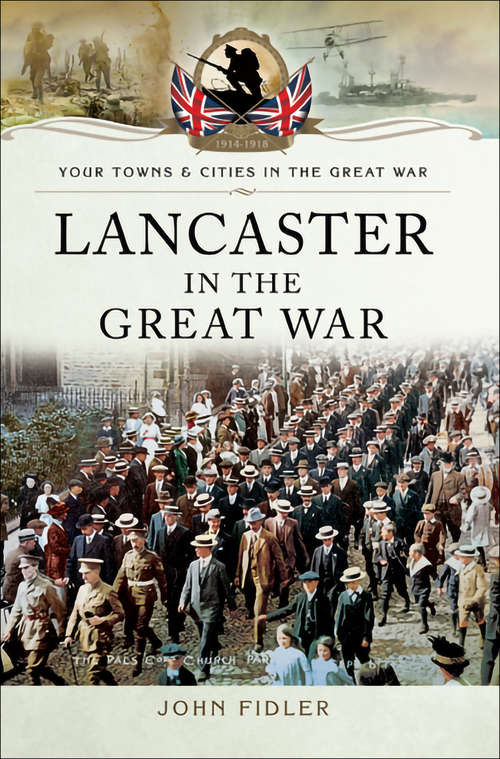 Book cover of Lancaster in the Great War
