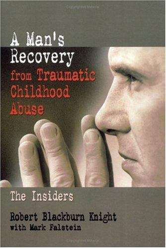 Book cover of A Man's Recovery from Traumatic Childhood Abuse: The Insiders