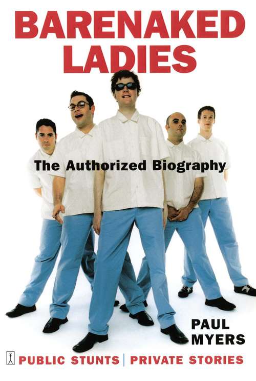 Book cover of Barenaked Ladies: Public Stunts, Private Stories