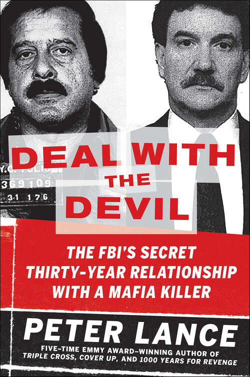 Book cover of Deal with the Devil: The FBI's Secret Thirty-Year Relationship with a Mafia Killer