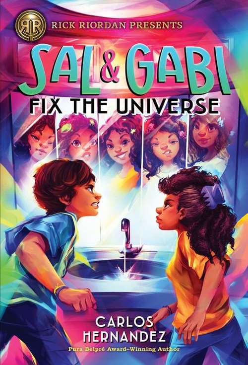 Sal And Gabi Fix The Universe (A Sal And Gabi Novel #2)