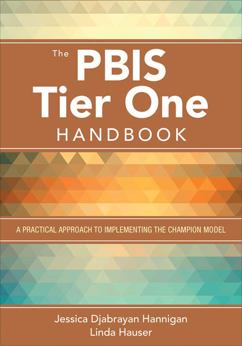 The PBIS Tier One Handbook: A Practical Approach to Implementing the Champion Model