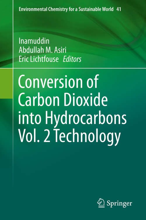 Conversion of Carbon Dioxide into Hydrocarbons Vol. 2 Technology (Environmental Chemistry for a Sustainable World #41)