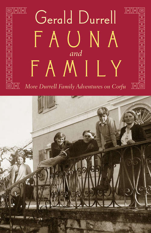 Book cover of Fauna and Family: More Durrell Family Adventures on Corfu