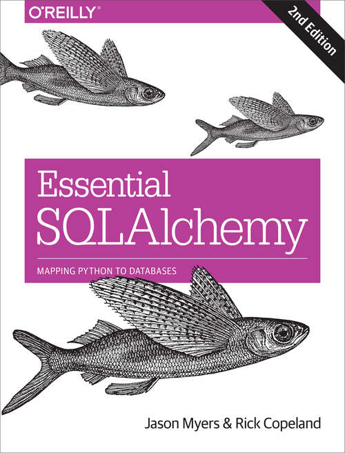 Book cover of Essential SQLAlchemy: Mapping Python to Databases