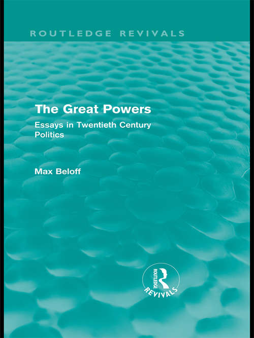Book cover of The Great Powers (Routledge Revivals): Essays in Twentieth Century Politics (Routledge Revivals)