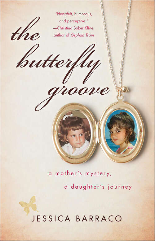 Book cover of The Butterfly Groove: A Mother's Mystery, A Daughter's Journey