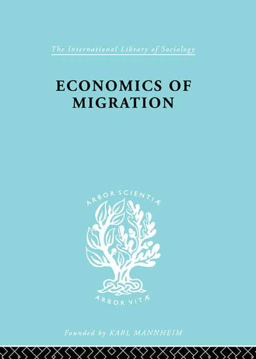 Book cover of Economics of Migration (International Library of Sociology)