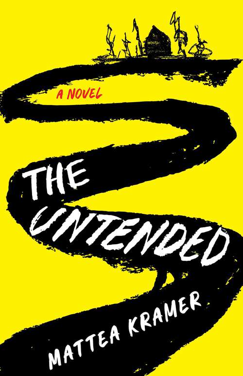 Book cover of The Untended: A Novel