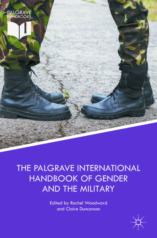 The Palgrave International Handbook of Gender and the Military