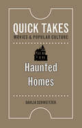 Haunted Homes (Quick Takes: Movies and Popular Culture)