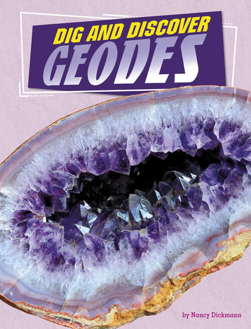 Book cover of Dig and Discover Geodes (Rock Your World Ser.)