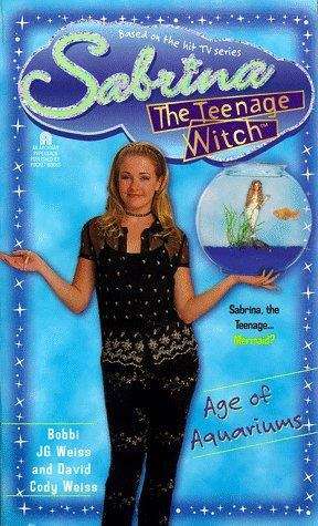 Age of Aquariums (Sabrina the Teenage Witch #20)