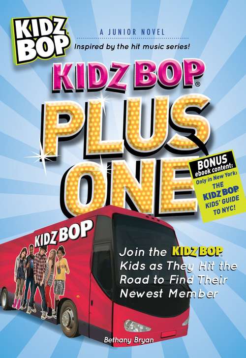 Book cover of Kidz Bop Plus One - The  Junior Novel