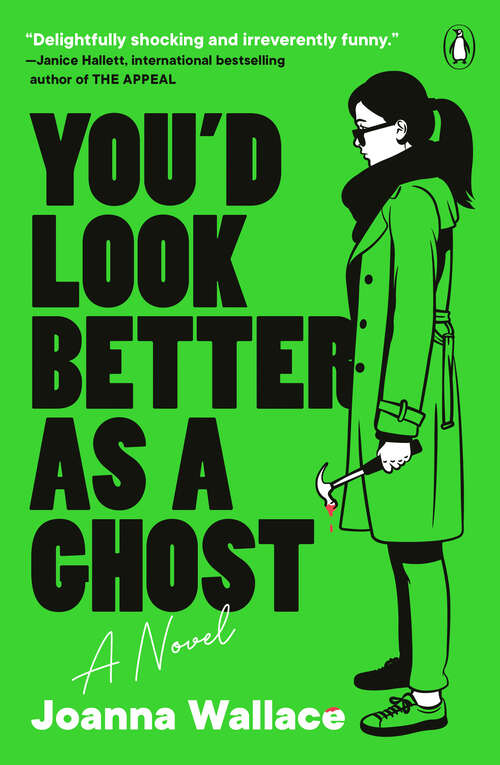 Book cover of You'd Look Better as a Ghost: A Novel