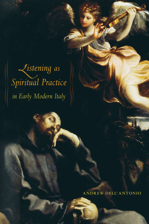 Book cover of Listening as Spiritual Practice in Early Modern Italy