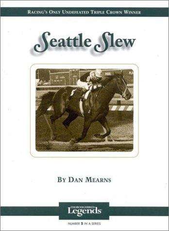Book cover of Seattle Slew (Thoroughbred Legends #5)