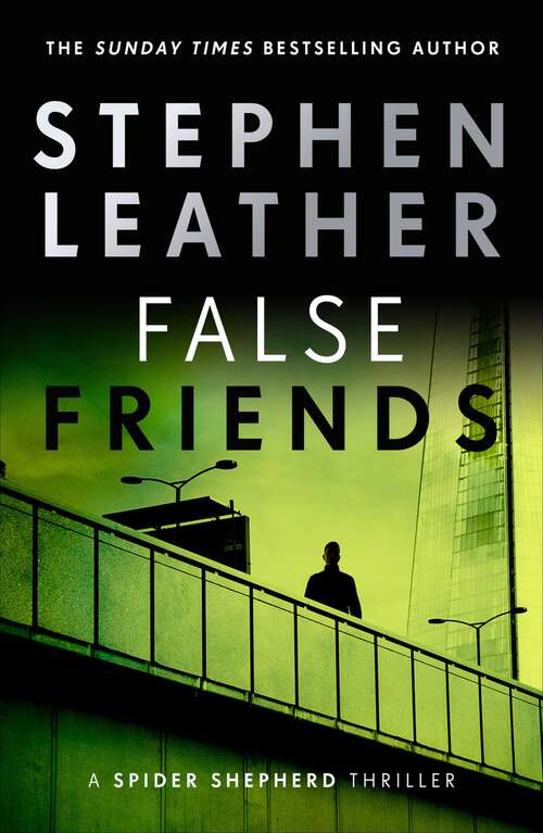 Book cover of False Friends: The 9th Spider Shepherd Thriller (The Spider Shepherd Thrillers #9)