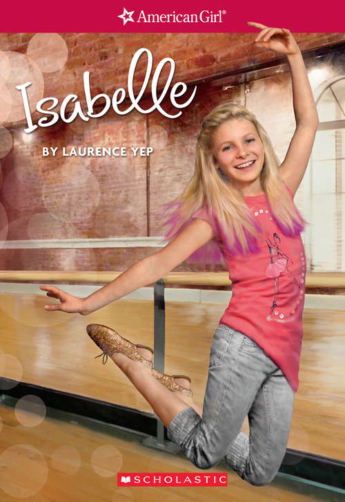 Book cover of Isabelle (American Girl: Girl of the Year 2014, Book 1)