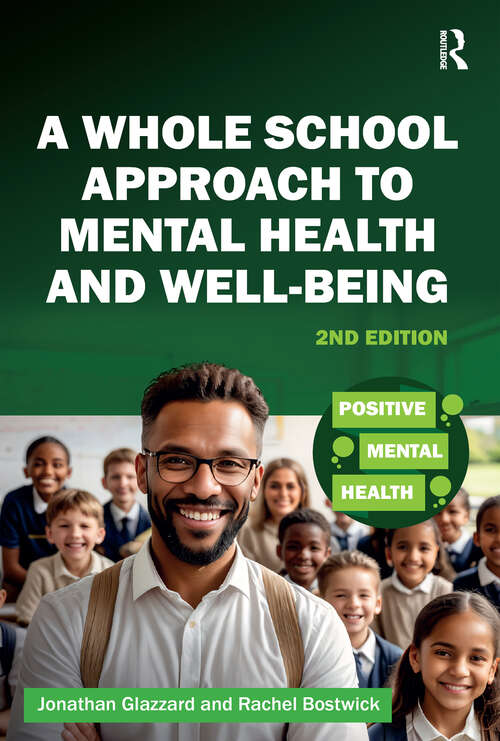 Book cover of A Whole School Approach to Mental Health and Well-being (2) (Positive Mental Health)