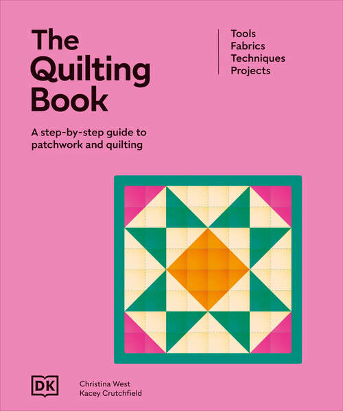 Book cover of The Quilting Book: A Step-by-Step Guide to Quilting and Patchwork