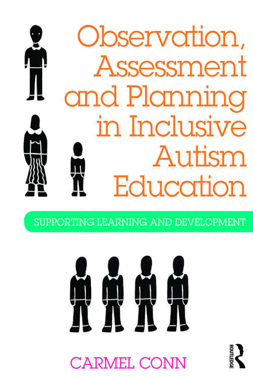 Book cover of Observation, Assessment and Planning in Inclusive Autism Education: Supporting learning and development