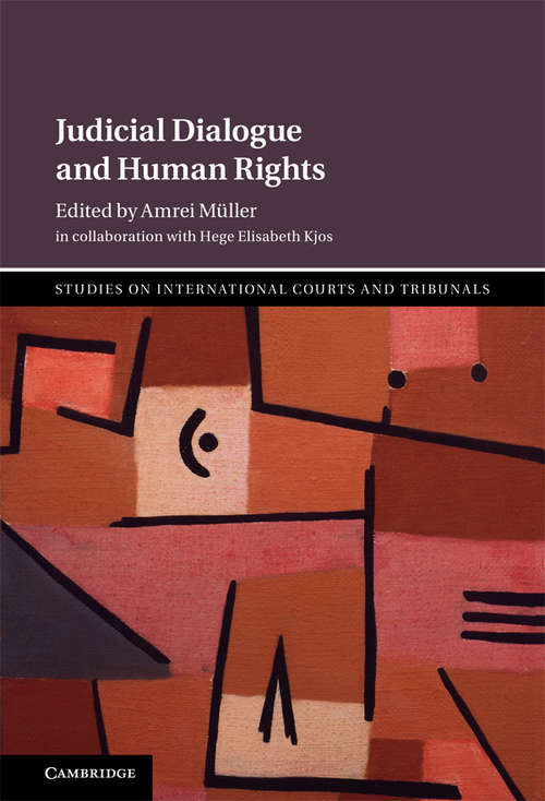 Studies on International Courts and Tribunals: Judicial Dialogue and Human Rights