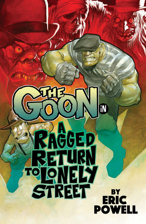 Book cover of The Goon (2019-) Vol. 1: A Ragged Return to Lonely Street