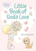 Precious Moments: Little Book of God's Love (Precious Moments)