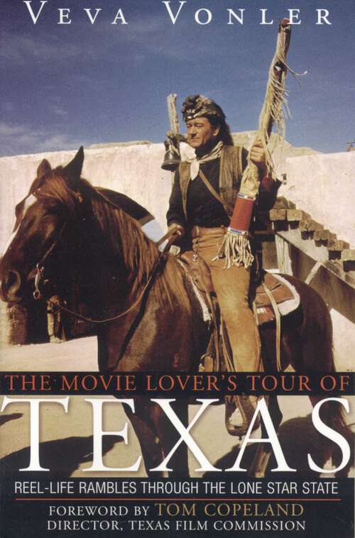 Book cover of The Movie Lover's Tour of Texas: Reel-Life Rambles Through the Lone Star State