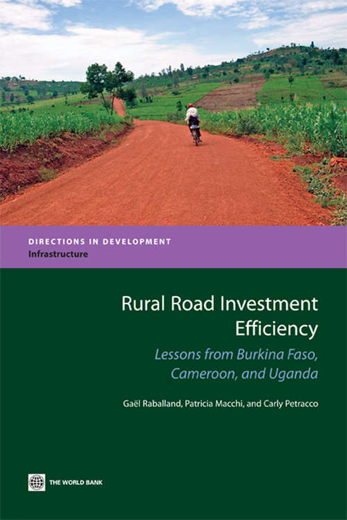 Book cover of Rural Road Investment Efficiency: Lessons from Burkina Faso, Cameroon, and Uganda
