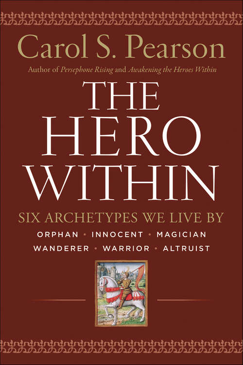 Book cover of The Hero Within: Six Archetypes We Live By