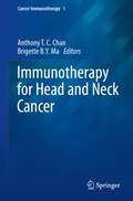 Immunotherapy for Head and Neck Cancer (Cancer Immunotherapy #1)