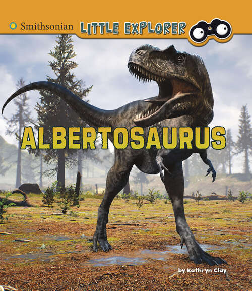 Book cover of Albertosaurus (Little Paleontologist Ser.)