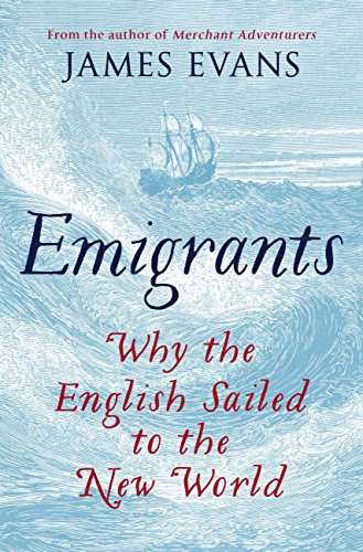 Book cover of Emigrants: Why the English Sailed to the New World
