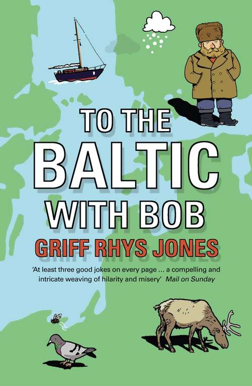 Book cover of To the Baltic with Bob: An Epic Misadventure