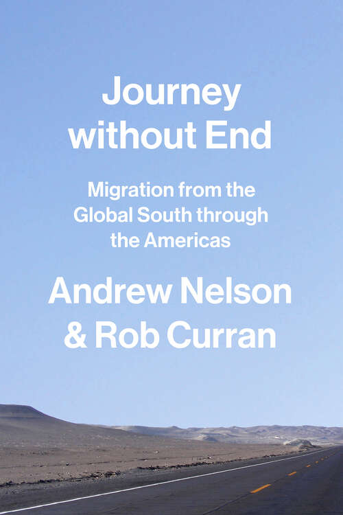 Book cover of Journey without End: Migration from the Global South through the Americas