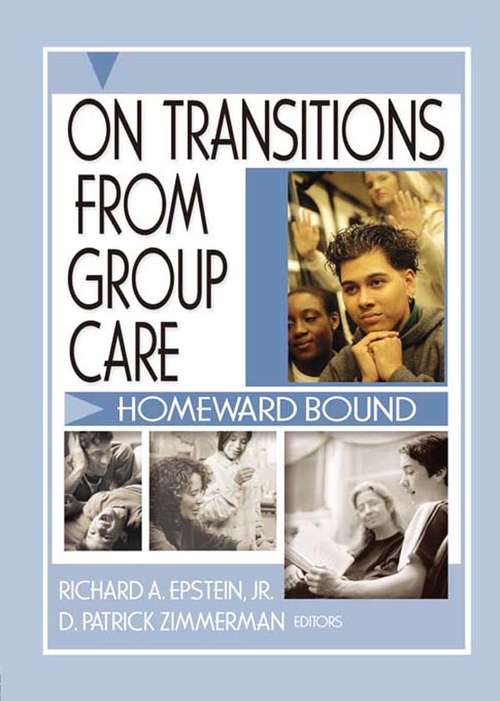 On Transitions From Group Care: Homeward Bound