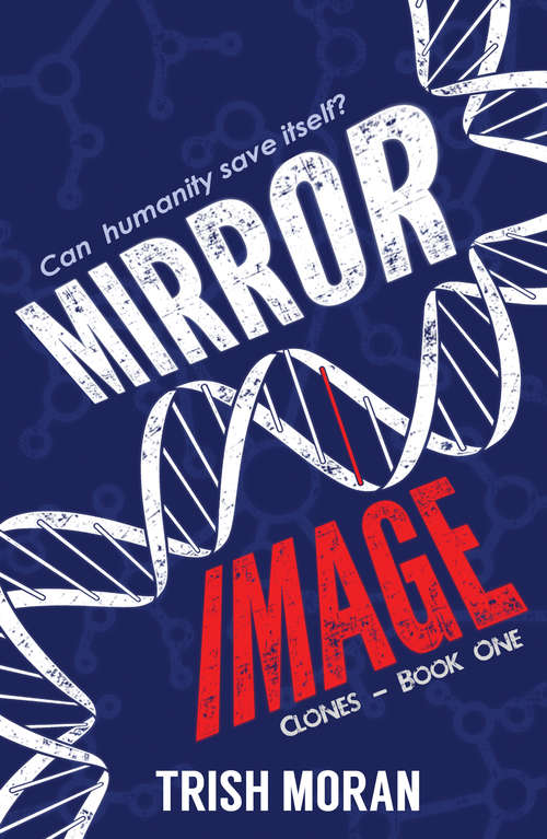 Book cover of Mirror Image: The Clone Series (The Clone Series #1)