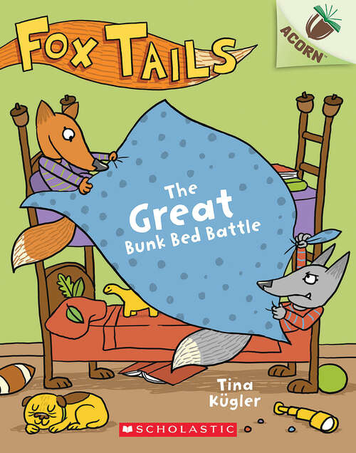 Book cover of The Great Bunk Bed Battle: An Acorn Book (Fox Tails #1)