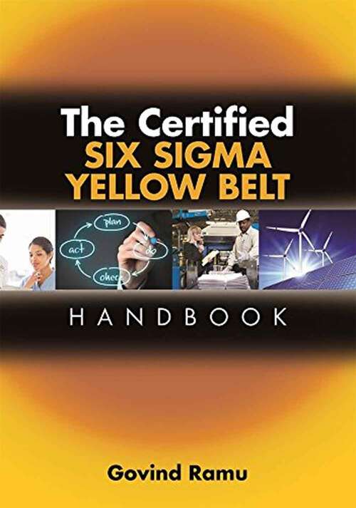 Book cover of The Certified Six Sigma Yellow Belt Handbook