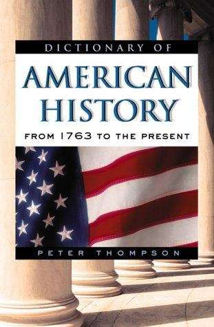 Dictionary Of American History: From 1763 To The Present