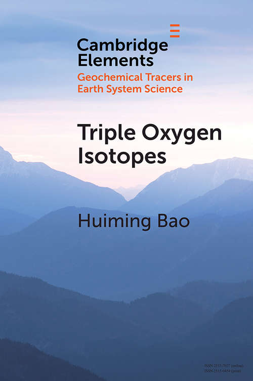 Book cover of Triple Oxygen Isotopes (Elements in Geochemical Tracers in Earth System Science)