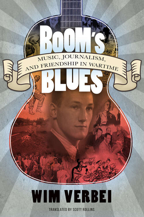 Book cover of Boom's Blues: Music, Journalism, and Friendship in Wartime (EPUB Single) (American Made Music Series)