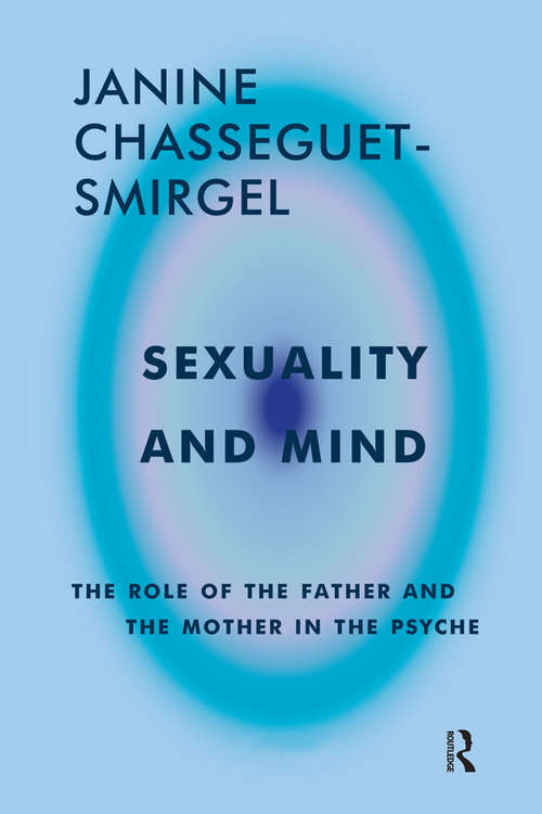 Book cover of Sexuality and Mind: The Role of the Father and Mother in the Psyche