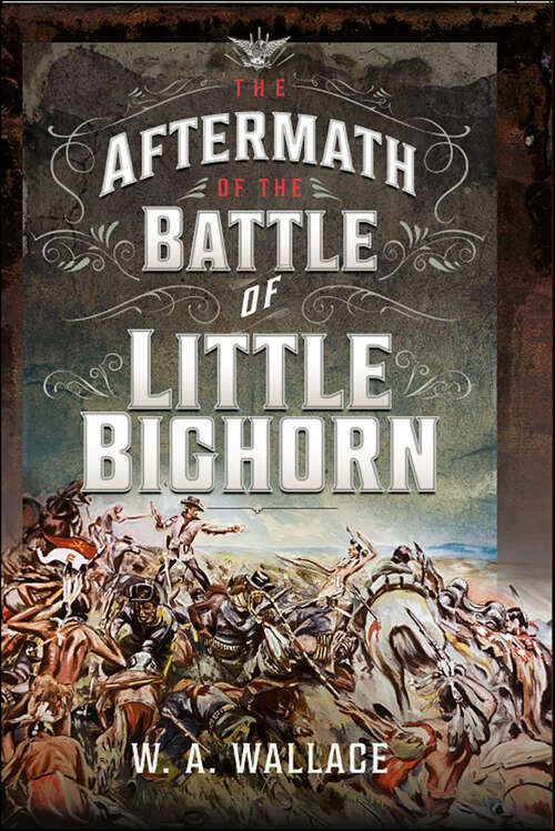 Book cover of The Aftermath of the Battle of Little Bighorn
