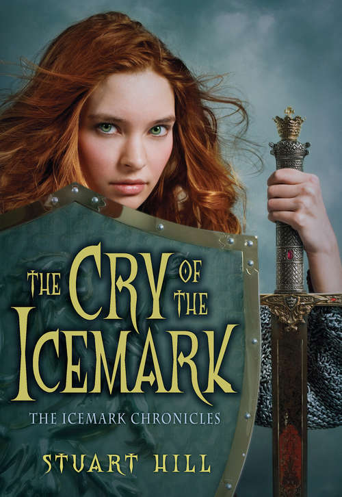Book cover of Cry of the Icemark (The Icemark Chronicles #1)