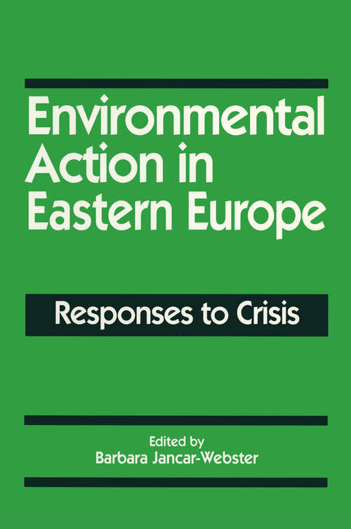 Book cover of Environmental Action in Eastern Europe: Responses to Crisis
