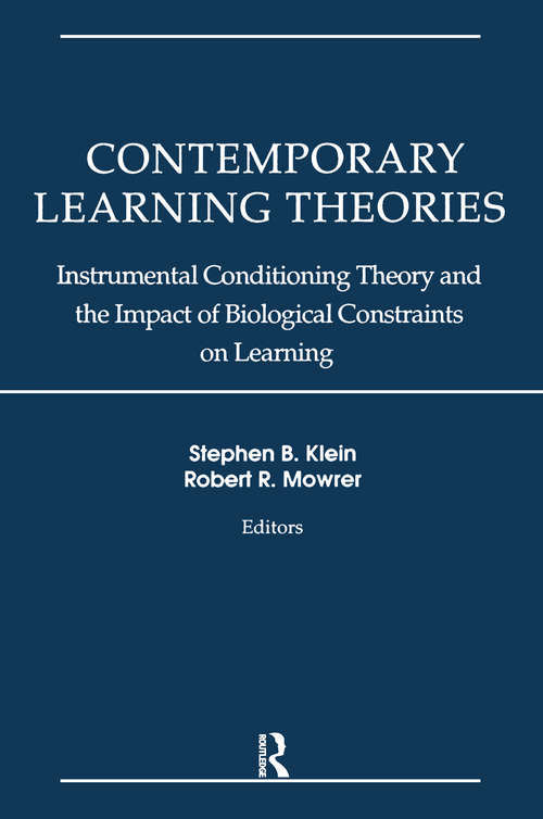 Contemporary Learning Theories: Volume II: Instrumental Conditioning Theory and the Impact of Biological Constraints on Learning